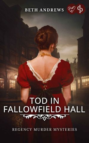 [Regency Murder Mysteries 02] • Tod in Fallowfield Hall